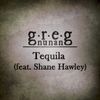 Single - Tequila (feat. Shane Hawley)