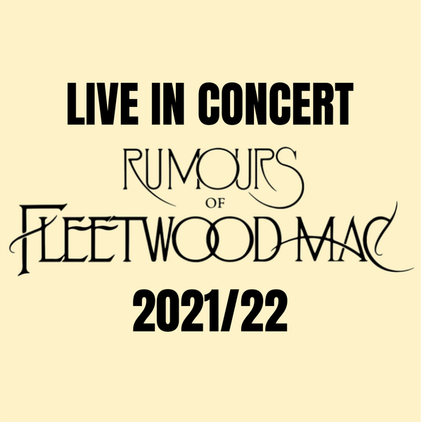 Fleetwood Mac 2022 Tour Schedule Fleetwood Mac - Rumours Of Fleetwood Mac | Uk Tour Dates