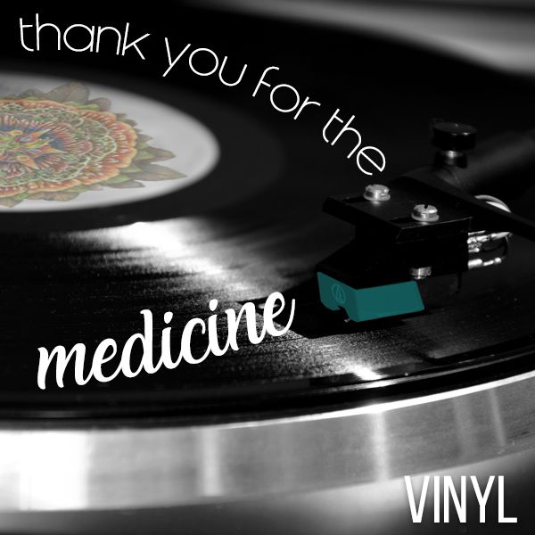 Thank You For The Medicine On Vinyl