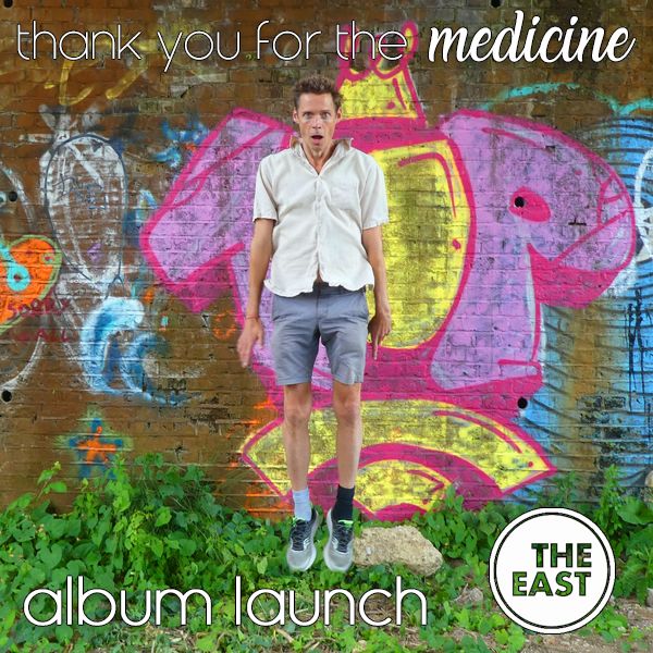 Thank You For The Medicine Album Launch June 25, 2020