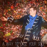 A Way To Ease Your Soul by Jont 