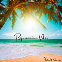 Rejuvenation Vibes  by Katie Ann