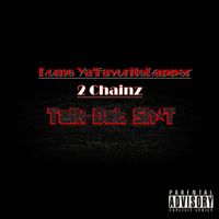 Talk Dat Sh*t feat 2 Chainz by Rome Ya'FavoriteRapper 