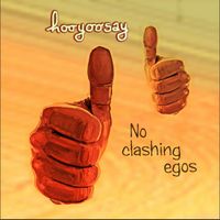 No clashing egos by hooyoosay