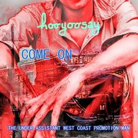 Come on / The under assistant West Coast promotion man by hooyoosay