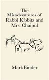 The Misadventures of Rabbi Kibbitz and Mrs. Chaipul (softcover)
