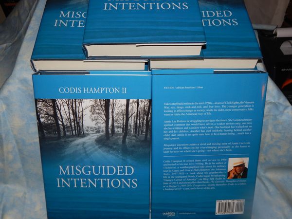 The fifth and latest book from Codis Hampton II, Misguided Intentions.