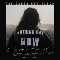 NOTHING BUT NOW: NOTHING BUT NOW (EP) Limited Edition