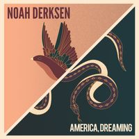 America, Dreaming by Noah Derksen