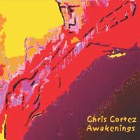 Awakenings by Chris Cortez
