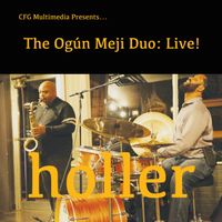 The Ogún Meji Duo: holler by The Ogún Meji Duo