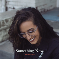 Something New (Single) by Rachel Price