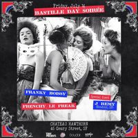 Bastille Day Soiree w/ Franky Boissy, Frenchy Le Freak & J.Remy