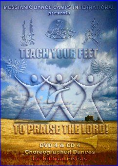 "Teach Your Feet #4" Choreographed Dances for Biblical Feasts (DVD & Musical CD Set)