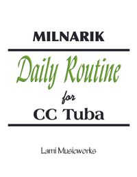 MILNARIK - Daily Routine for CC Tuba