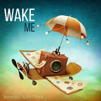 Wake Me by Daniel Ghattas
