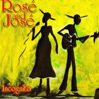 Rosé and José - Incognito by Sammy Rose