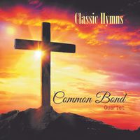 Classic Hymns by Common Bond Quartet