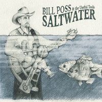 Saltwater by Bill Poss and the Useful Tools