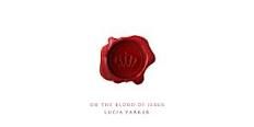 Lucia Parker "Oh The Blood Of Jesus"
