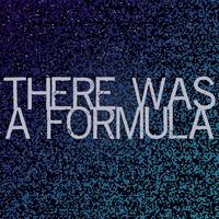 There Was A Formula by Louis Landry