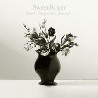 You'll Always Have Yourself by Sweet Roger