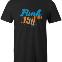 FunkFriday 150 T-Shirt