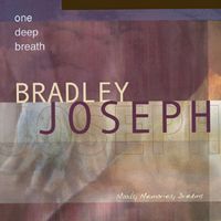 One Deep Breath by Bradley Joseph