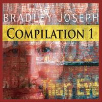 Bradley Joseph Compilation 1 - NEW!