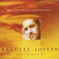 The Journey Continues by Bradley Joseph