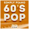 SIMPLY PIANO - 60'S POP - MIDI ALBUM - This collection contains ONLY GM Midi Files)