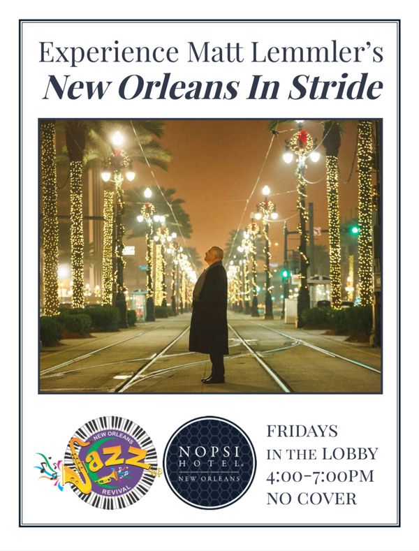 Live in New Orleans
Friday evenings 4-7pm
The NOPSI Hotel
317 Baronne Street