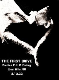 The First Wave @ Paulies Pub