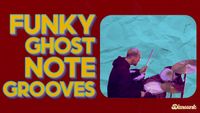 FUNKY GHOST NOTE GROOVES
