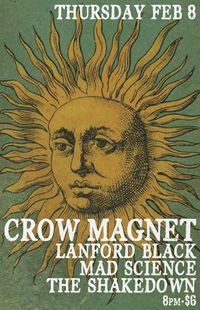 Crow Magnet, Lanford Black, Mad Science at The Shakedown