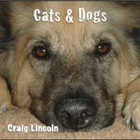 Cats & Dogs by Craig Lincoln