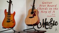 Guitar Fret Board Chords in the Key of A