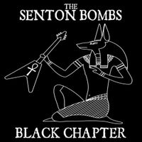 Black Chapter by The Senton Bombs