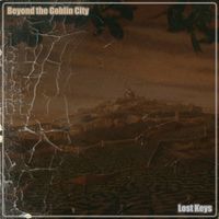Beyond the Goblin City by Lost Keys