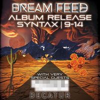 Decatur at Dream Feed Album Release
