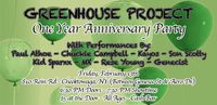 Greenhouse Project 1 year Anniversary Party featuring Chuckie Campbell