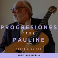  SCORE in PDF -"Progresiones para Pauline" - guitar & flute