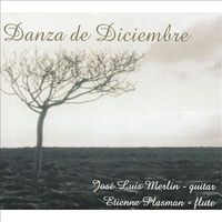 "Danza de Diciembre" - Guitar and Flute. DOWNLOAD by José Luis Merlin, Etienne Plasman. 