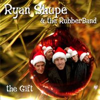 The Gift by Ryan Shupe & the RubberBand