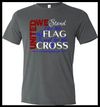 Stand For The Flag T -Shirt