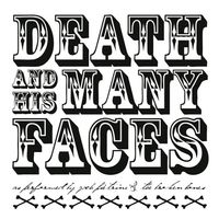 Death and His Many Faces by Zach Pietrini & The Broken Bones