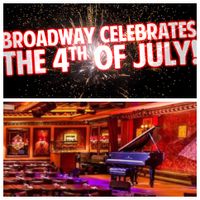 “Broadway Celebrates the 4th of July!”