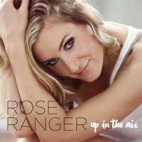 Up In The Air by Rose Ranger