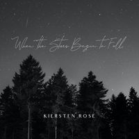 When Stars Begin to Fall by Kiersten Rose