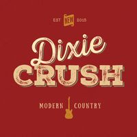 Dixie Crush by Dixie Crush
